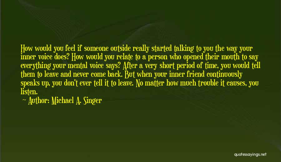 Michael A. Singer Quotes 2206027