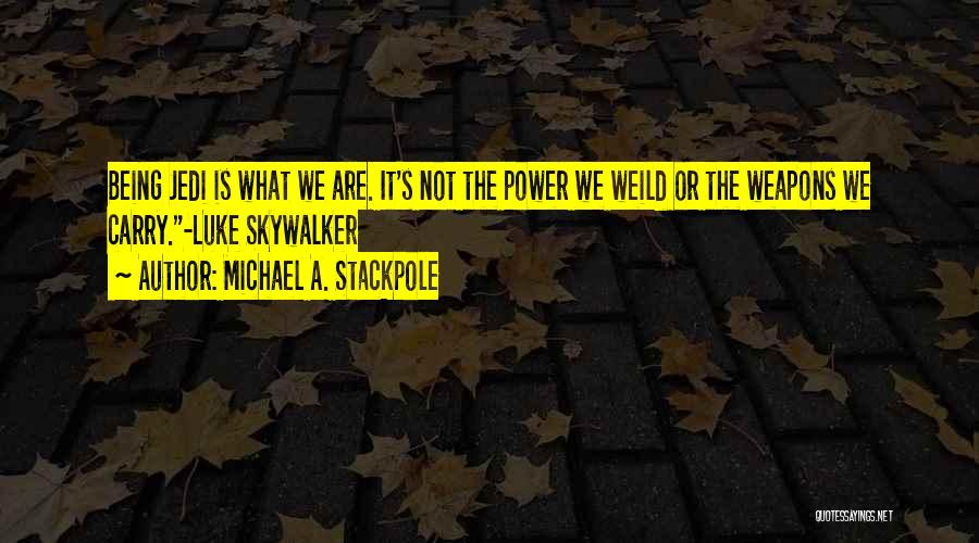 Michael A. Stackpole Quotes 1717857