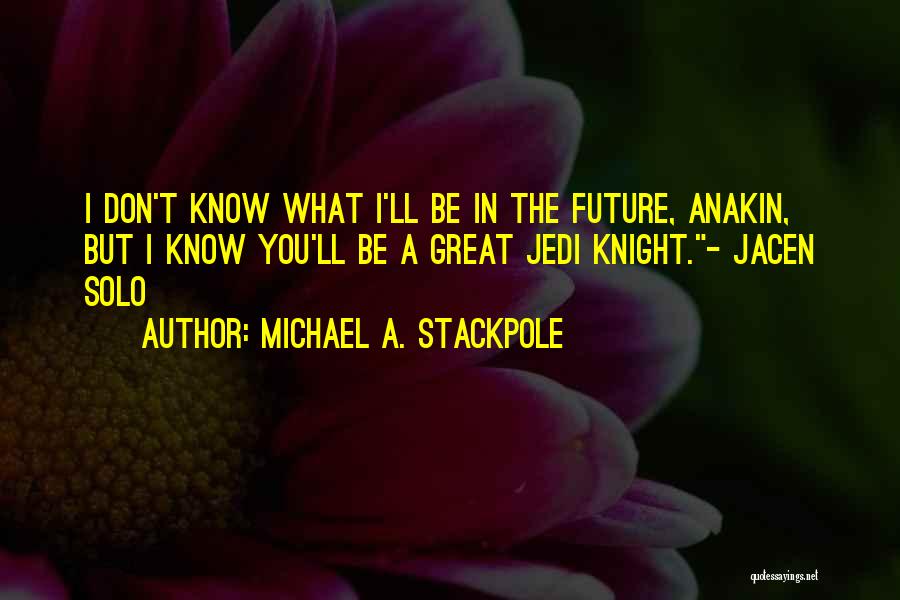 Michael A. Stackpole Quotes 1769573