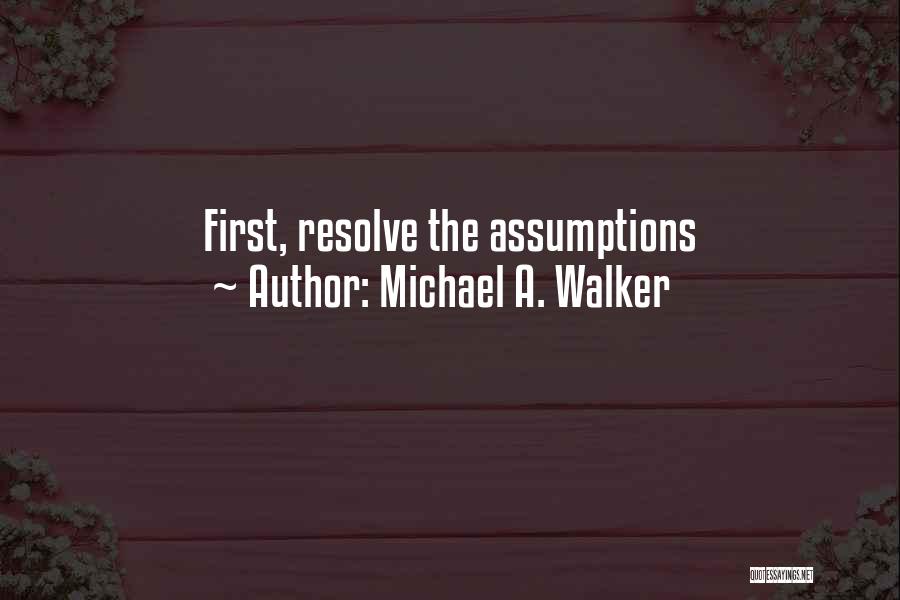 Michael A. Walker Quotes 116462