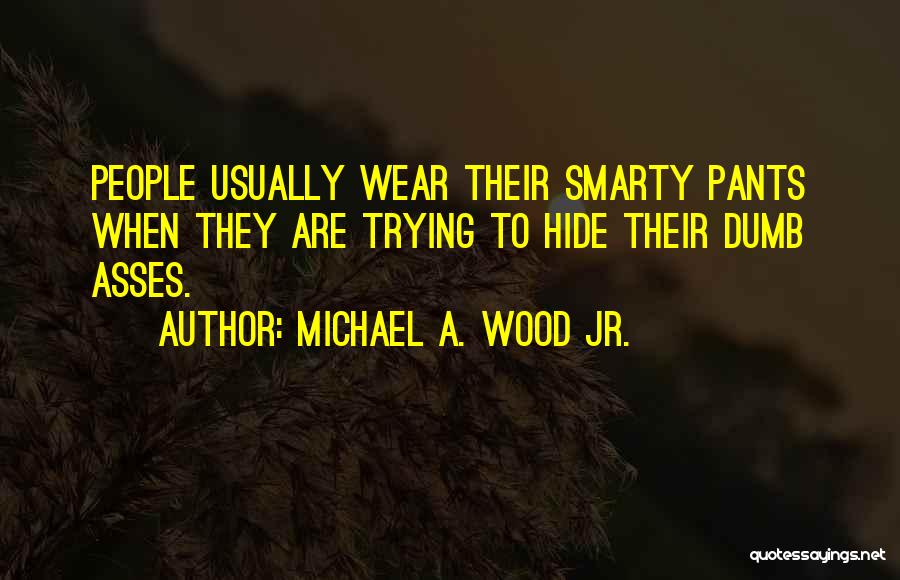 Michael A. Wood Jr. Quotes 916547