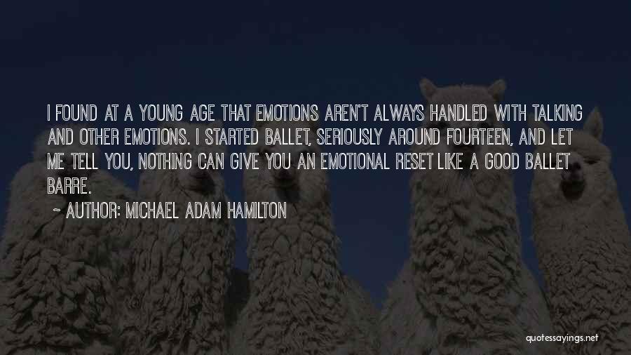 Michael Adam Hamilton Quotes 1952807