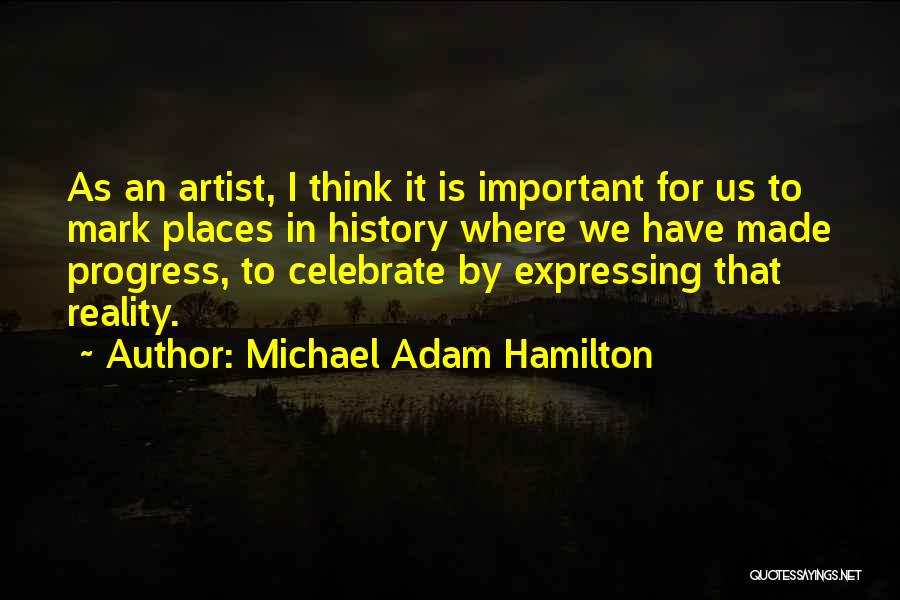 Michael Adam Hamilton Quotes 2031288