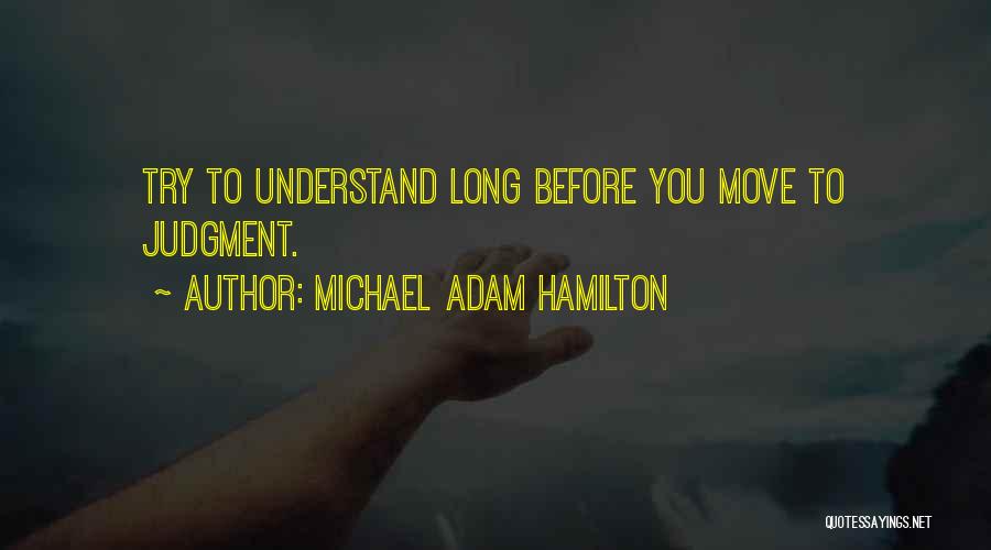 Michael Adam Hamilton Quotes 380632