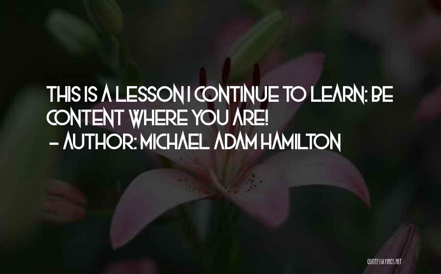 Michael Adam Hamilton Quotes 574313