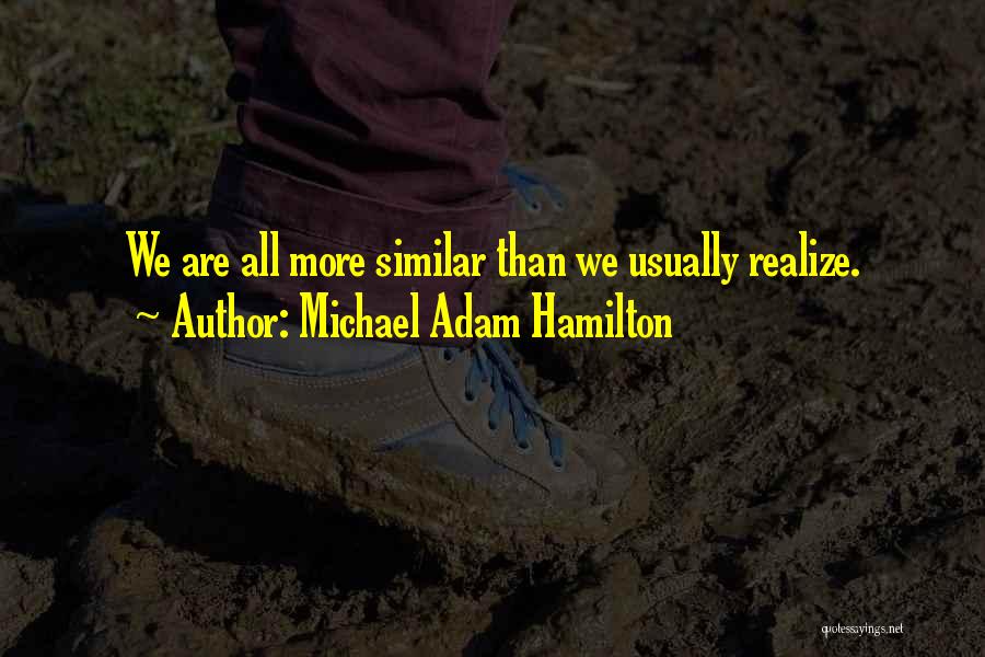 Michael Adam Hamilton Quotes 632862