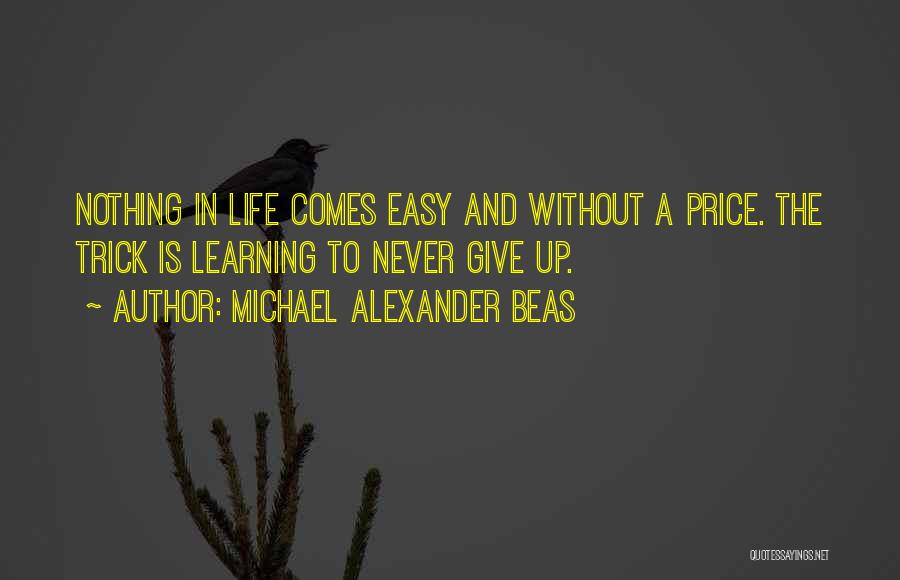 Michael Alexander Beas Quotes 1841234