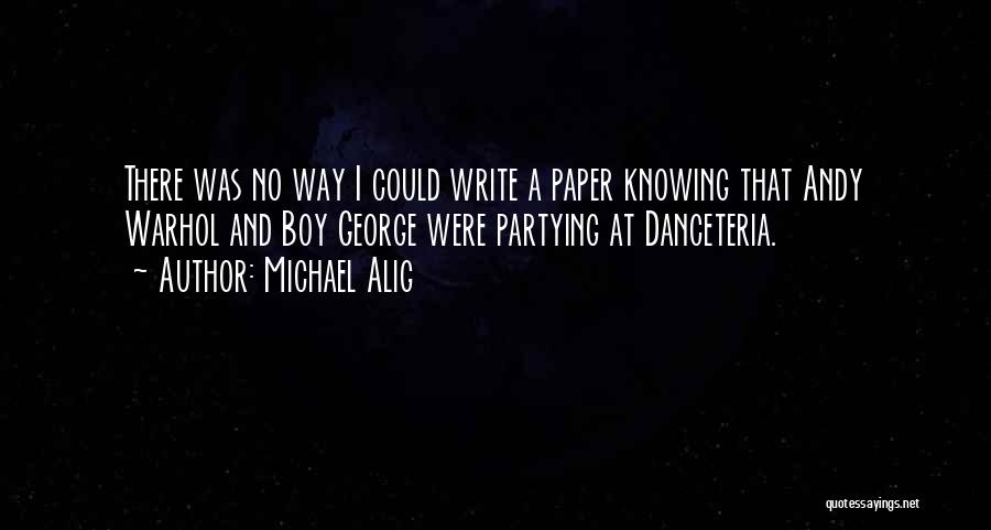 Michael Alig Quotes 331394