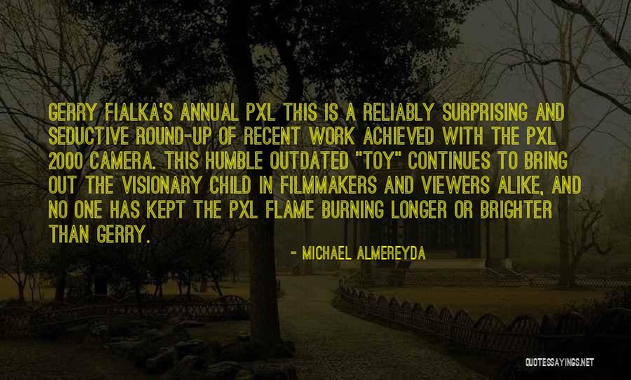 Michael Almereyda Quotes 1037031 Michael Almereyda Quotes 1037031