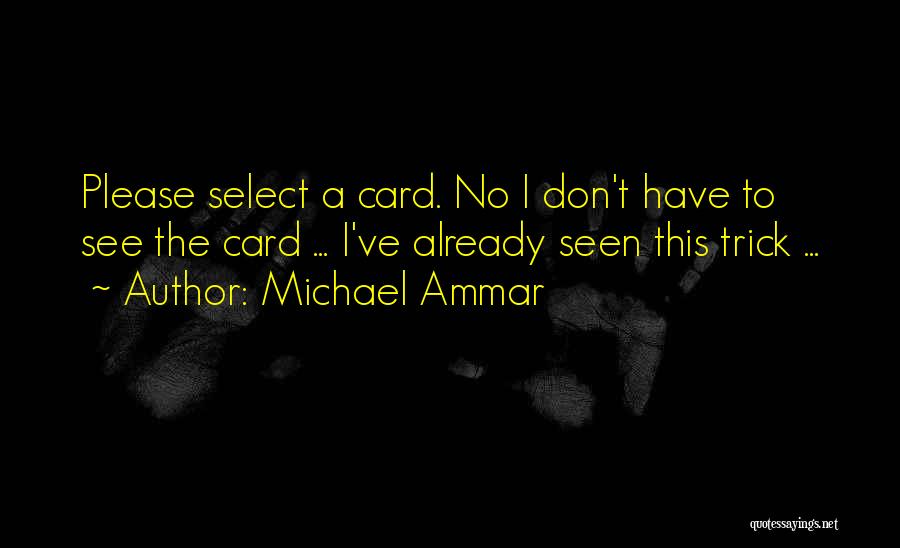 Michael Ammar Quotes 1062323