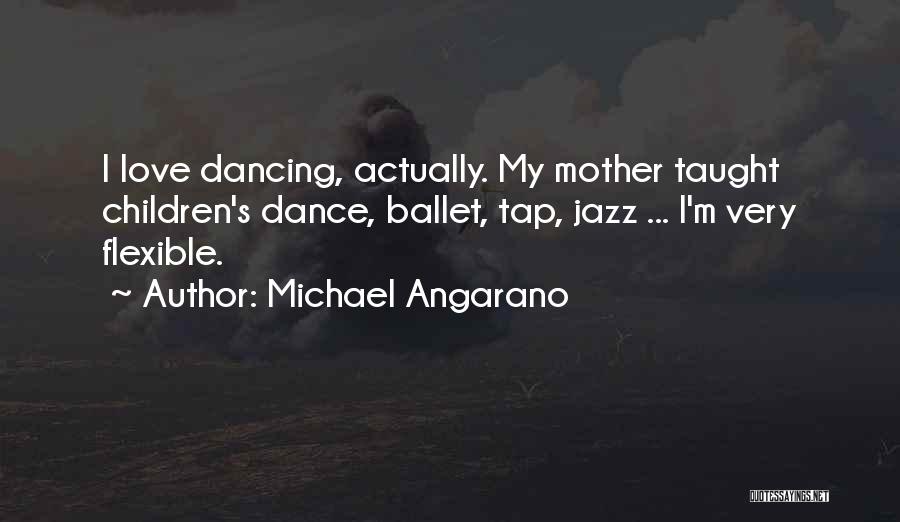 Michael Angarano Quotes 423689