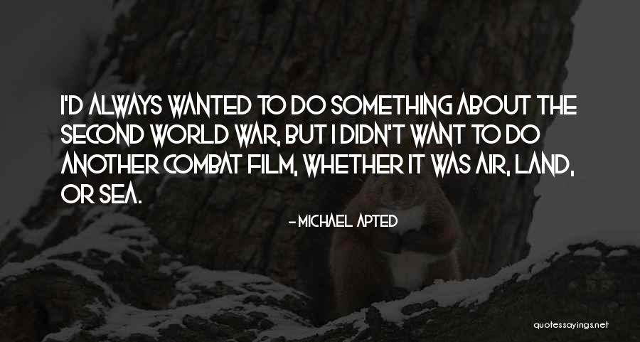 Michael Apted Quotes 2111740 Michael Apted Quotes 2111740