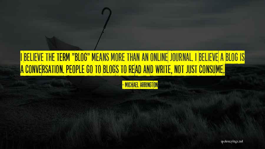 Michael Arrington Quotes 1343524 Michael Arrington Quotes 1343524