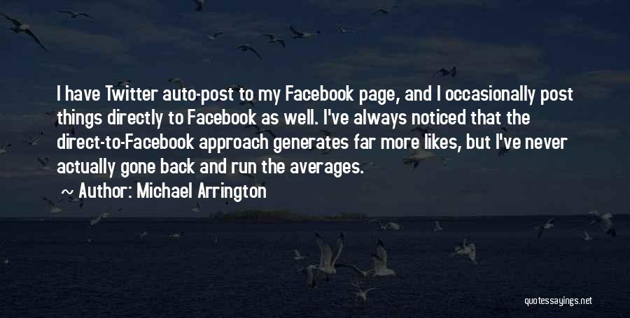 Michael Arrington Quotes 1432679