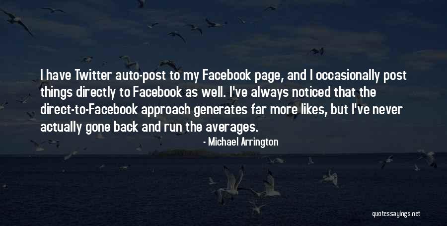 Michael Arrington Quotes 1432679