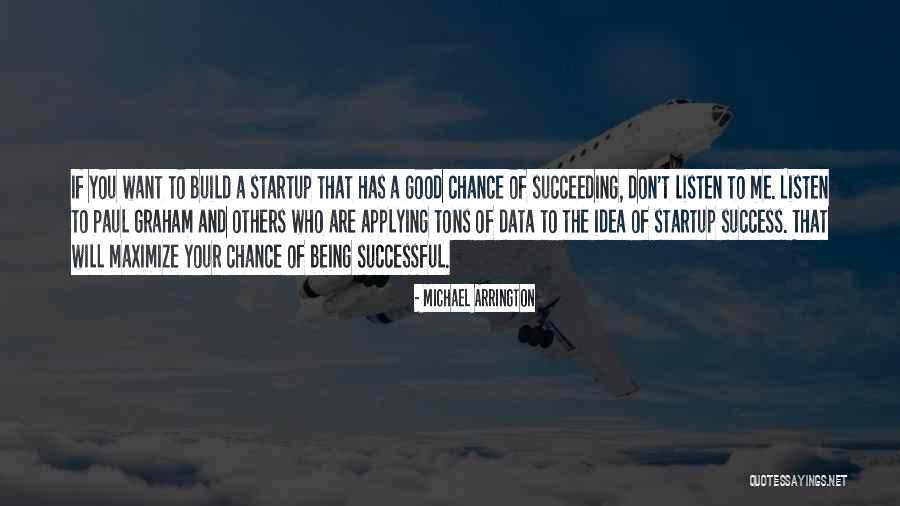 Michael Arrington Quotes 490653 Michael Arrington Quotes 490653