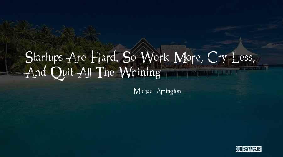 Michael Arrington Quotes 899143 Michael Arrington Quotes 899143