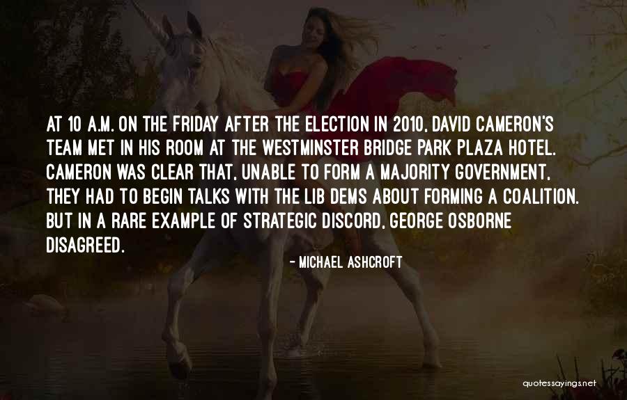 Michael Ashcroft Quotes 1761580