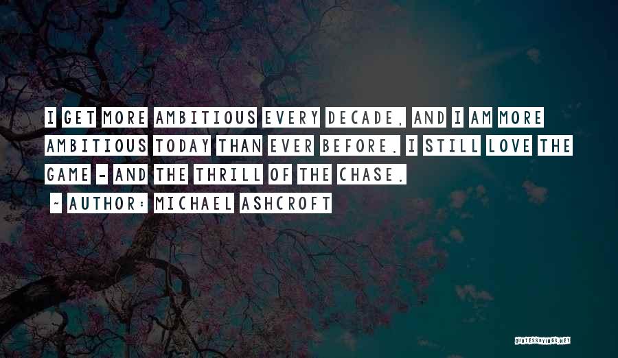 Michael Ashcroft Quotes 1957258
