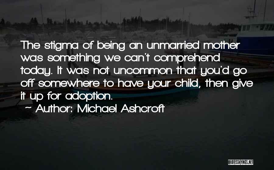 Michael Ashcroft Quotes 232492