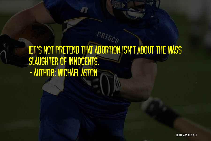 Michael Aston Quotes 396062