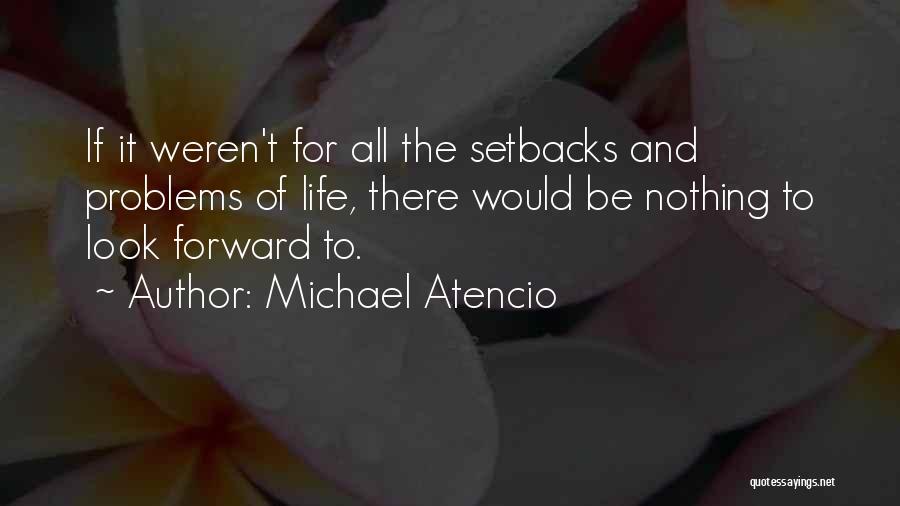 Michael Atencio Quotes 1945527