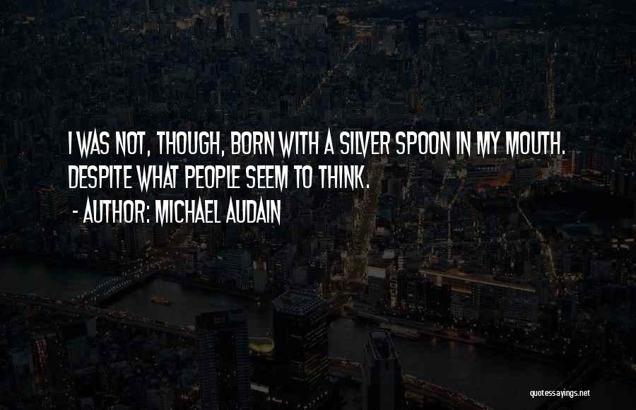 Michael Audain Quotes 312979