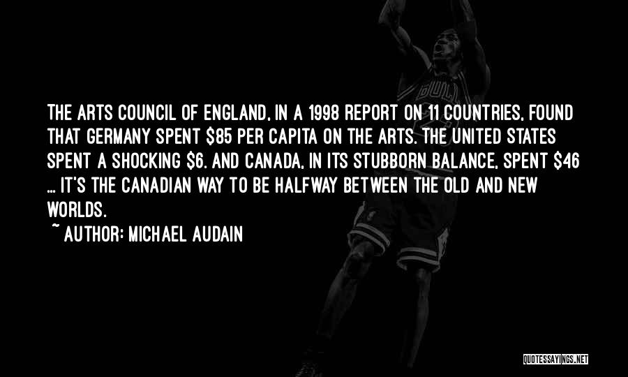 Michael Audain Quotes 318317