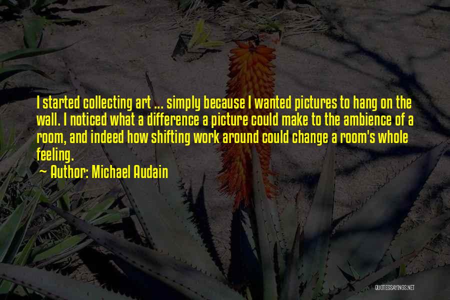 Michael Audain Quotes 670540