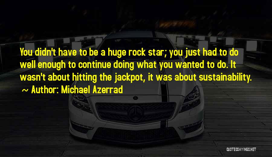 Michael Azerrad Quotes 1311458