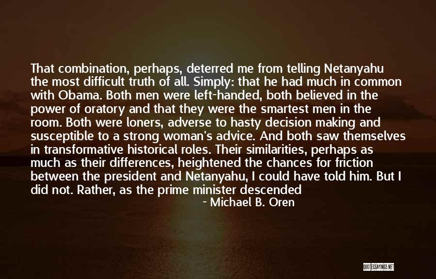 Michael B. Oren Quotes 501501 Michael B. Oren Quotes 501501