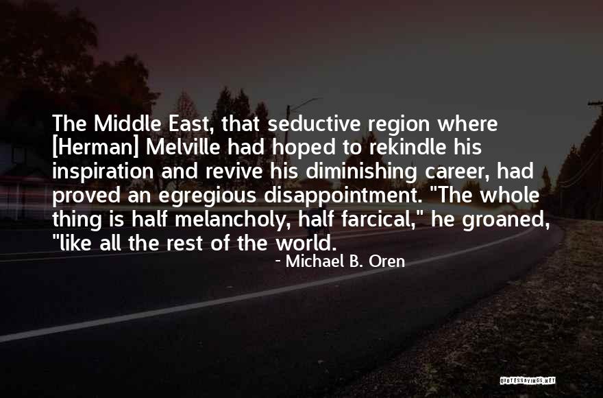 Michael B. Oren Quotes 994171 Michael B. Oren Quotes 994171