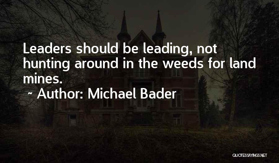 Michael Bader Quotes 2187174