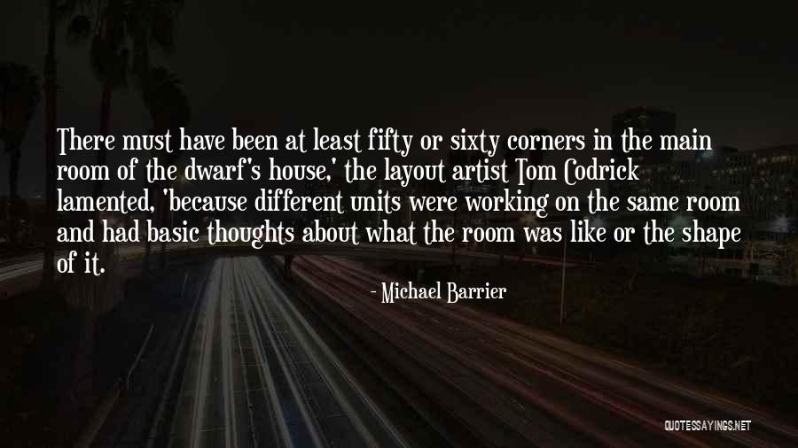 Michael Barrier Quotes 2233009