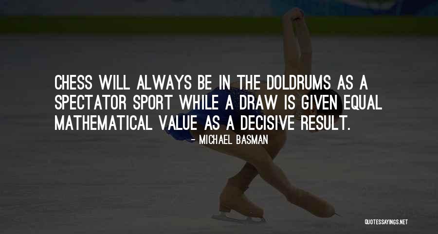 Michael Basman Quotes 2134881