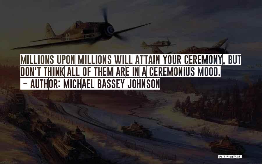 Michael Bassey Johnson Quotes 1025683