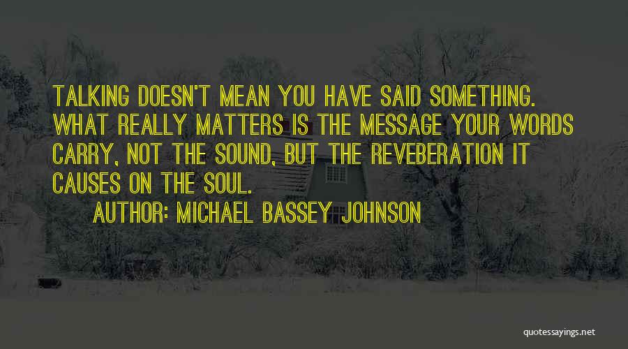 Michael Bassey Johnson Quotes 111318