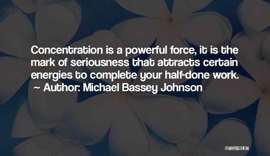 Michael Bassey Johnson Quotes 1114027