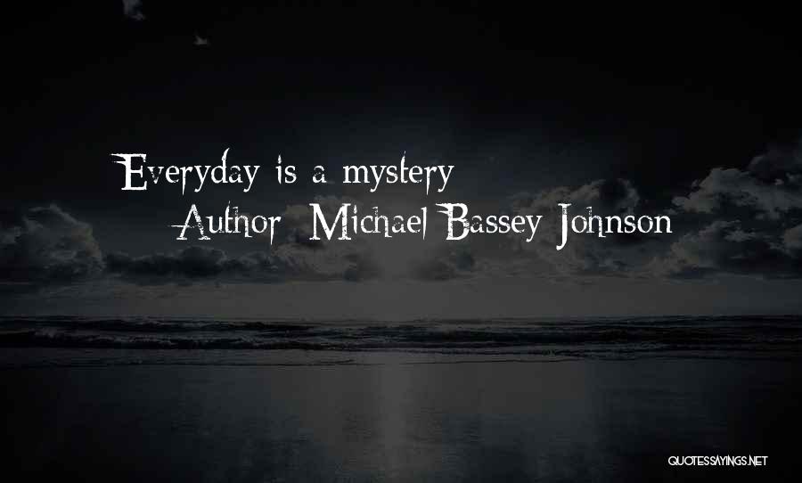 Michael Bassey Johnson Quotes 1119261