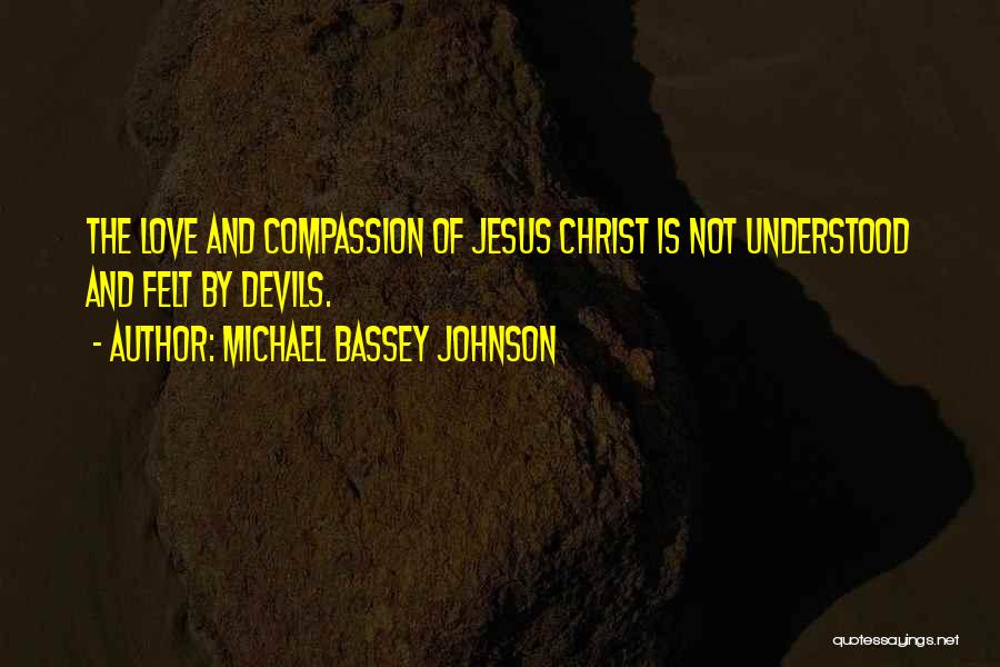 Michael Bassey Johnson Quotes 1240020