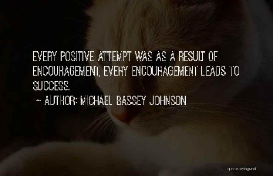 Michael Bassey Johnson Quotes 1437125