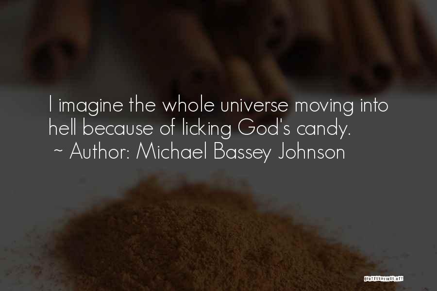 Michael Bassey Johnson Quotes 1446385