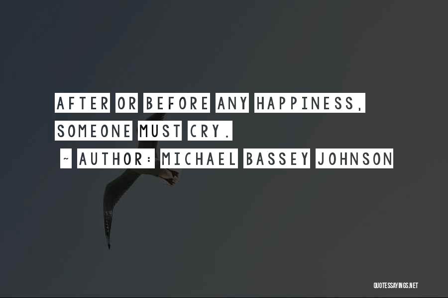 Michael Bassey Johnson Quotes 1467807
