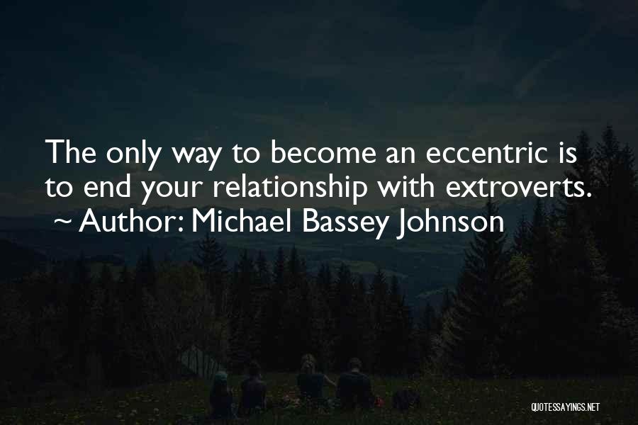 Michael Bassey Johnson Quotes 1550195
