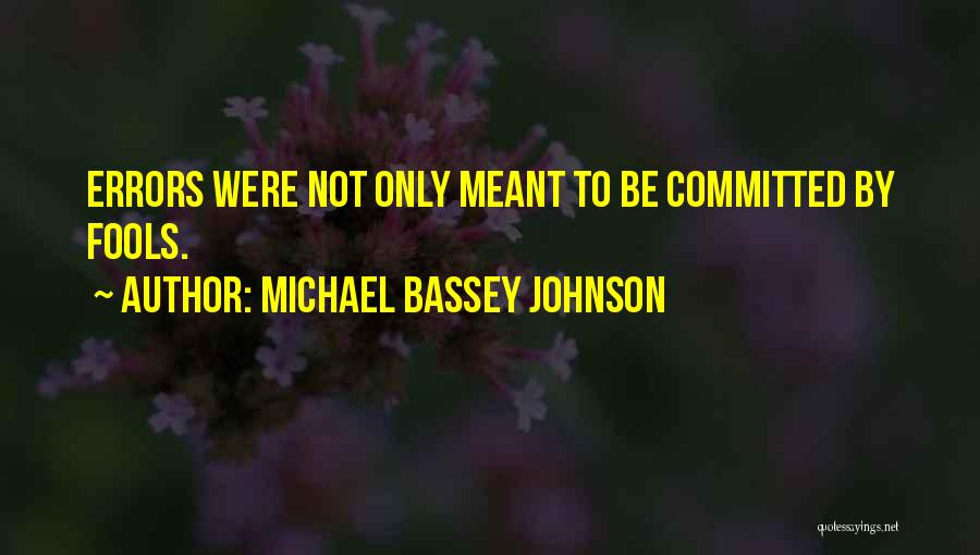 Michael Bassey Johnson Quotes 162864