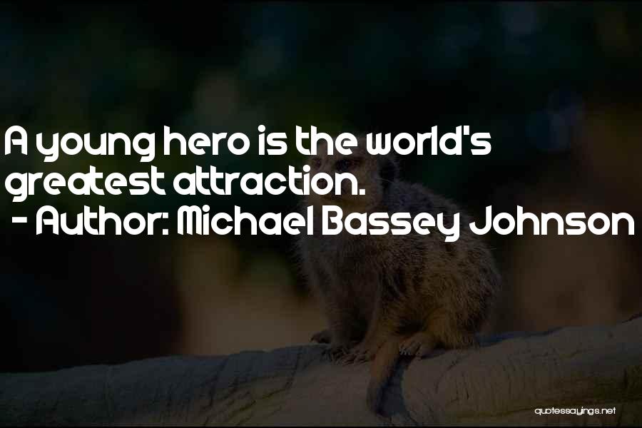 Michael Bassey Johnson Quotes 1651283