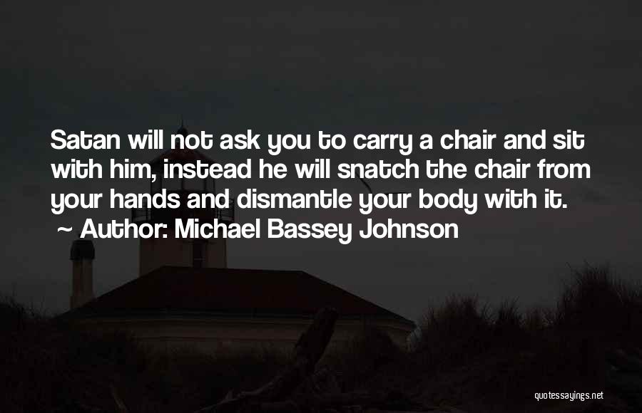 Michael Bassey Johnson Quotes 2154507