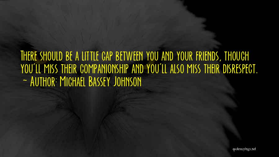 Michael Bassey Johnson Quotes 219100