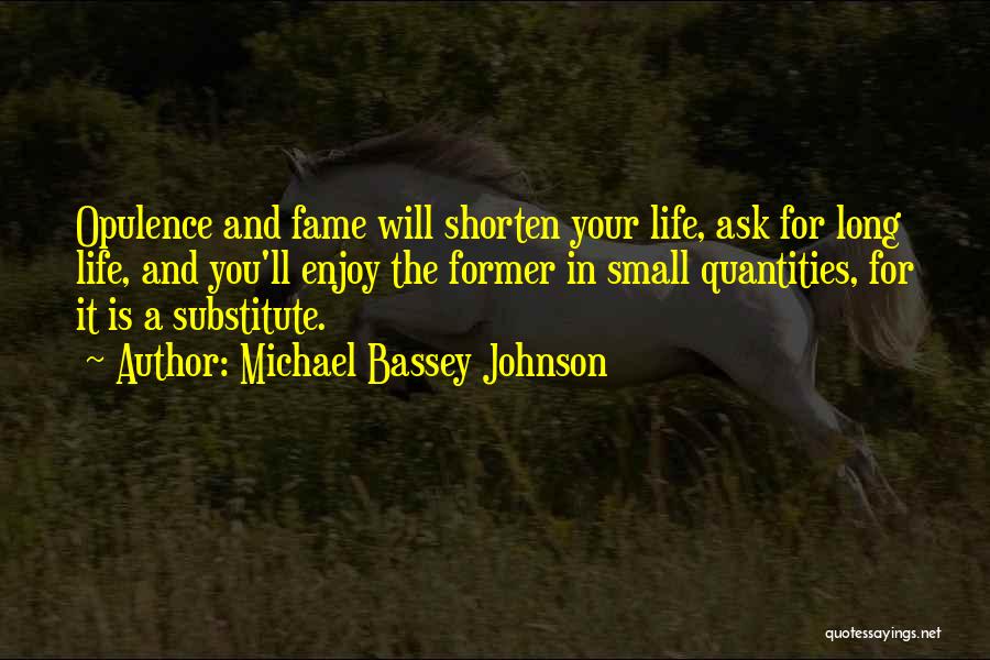 Michael Bassey Johnson Quotes 353416