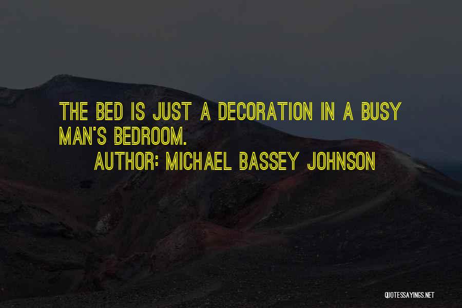 Michael Bassey Johnson Quotes 637042